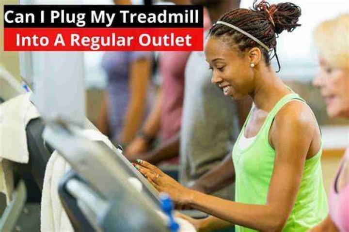 Can I plug my treadmill into a regular outlet