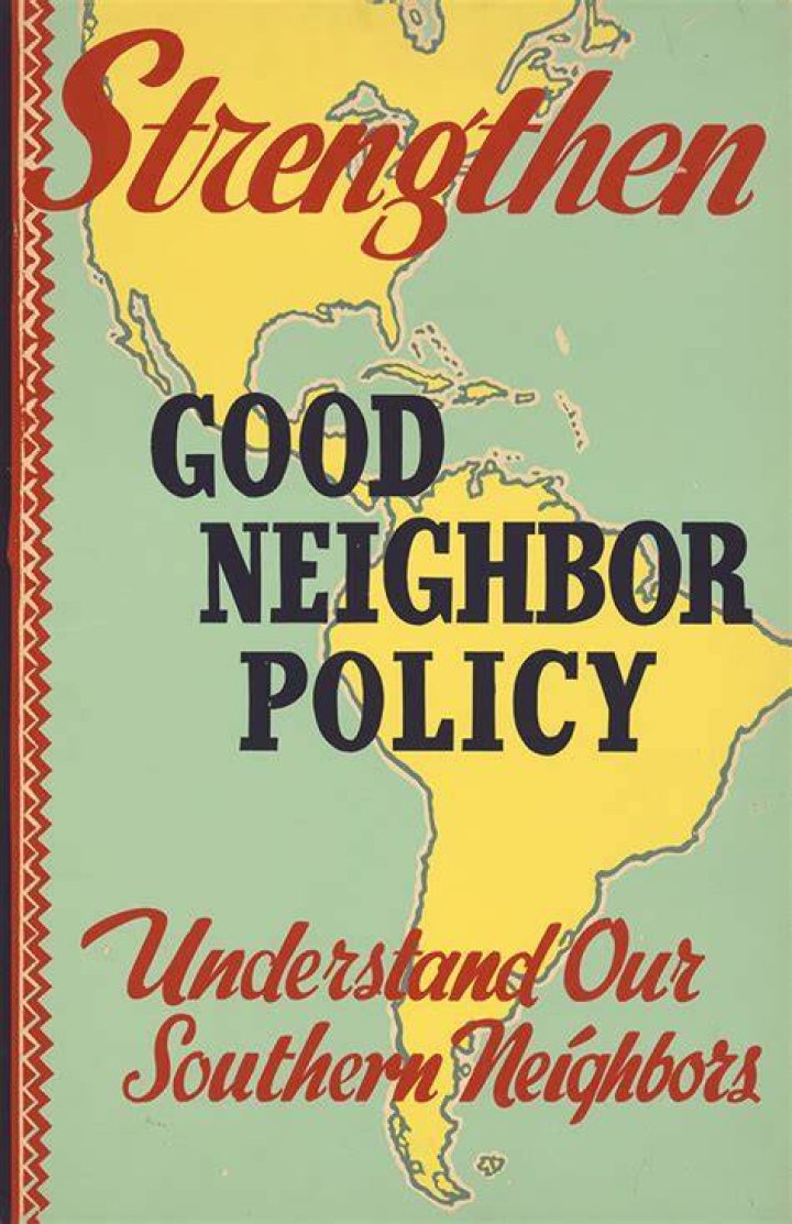 What was the idea of the Good Neighbor Policy
